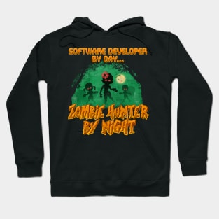 Software Developer by Day. Zombie Hunter By Night Hoodie